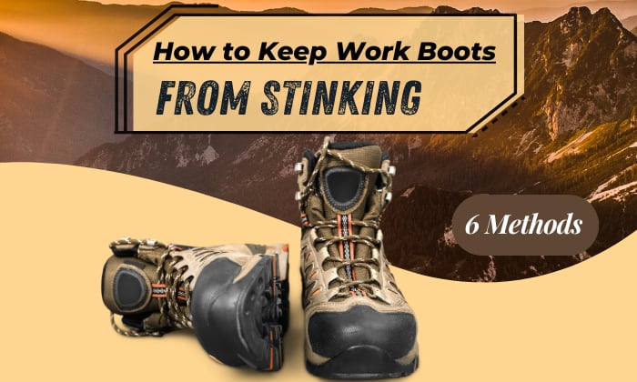 how to keep work boots from stinking