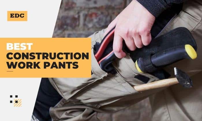 best construction work pants