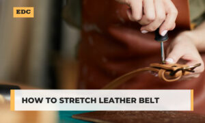 how to stretch leather belt