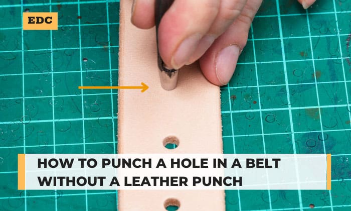 how to punch a hole in a belt without a leather punch