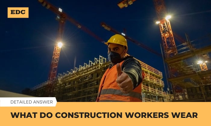 what do construction workers wear