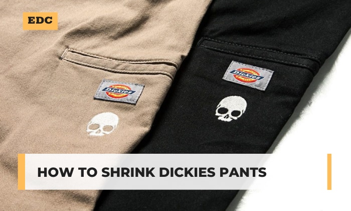 how to shrink dickies pants