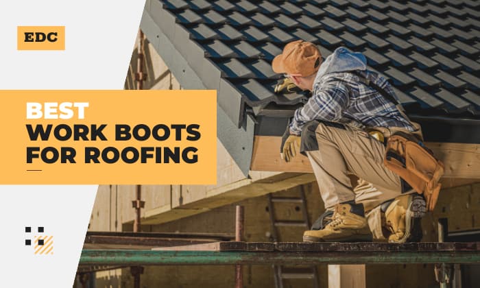 best work boots for roofing